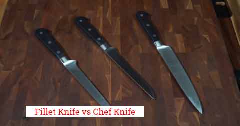 Fillet Knife vs Chef Knife