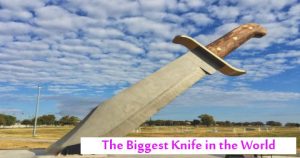 The Biggest Knife in the World