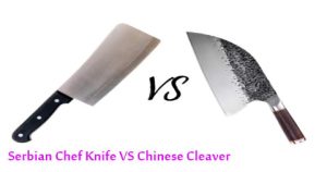 Serbian Chef Knife VS Chinese Cleaver